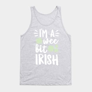 I'm A Wee Bit Irish Tank Top